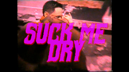 Suck Me Dry